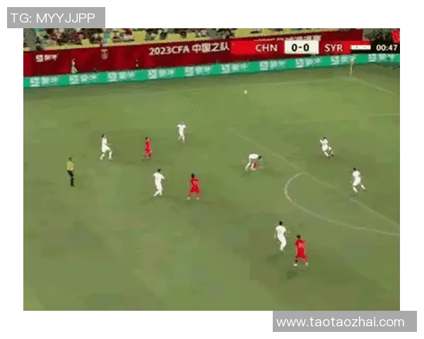 国足与叙利亚精彩对决视频回顾全场比赛亮点与精彩瞬间分析
