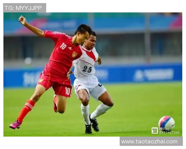 中国与东帝汶足球对决精彩文字直播全程回顾与分析